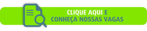 Conheça nossas vagas